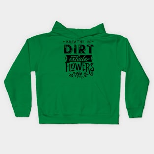 Breathe in dirt Kids Hoodie